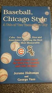 Baseball Chicago Style: Eine Geschichte von zwei Teams, einer Stadt von George Vass (HB, 2003) - Bild 1 von 1