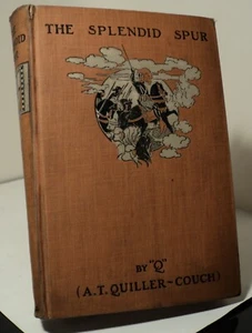 The Splendid Spur by 'Q' - A T Quiller-Couch - 1899 - Picture 1 of 2
