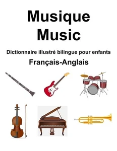 Franais-Anglais Musique / Music Dictionnaire illustr bilingue pour enfants by Ri - Picture 1 of 1