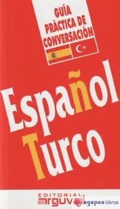 Guía práctica de conversación español-turco. NUEVO. ENVÍO URGENTE (Librería Agap - Imagen 1 de 1