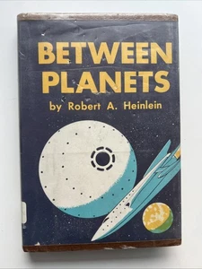 BETWEEN PLANETS  Robert A. Heinlein  1951  Ex-Library  HCDJ  Scribner's Sons HTF - Bild 1 von 15