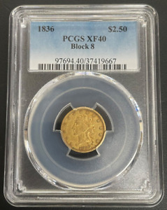 1836 $2.50 Gold Classic Head Quarter Eagle Block 8 PCGS XF-40, Nice Early Gold
