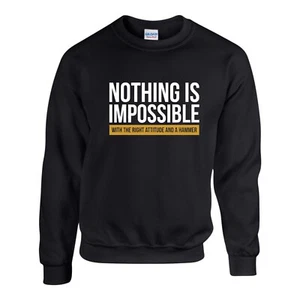 Nothing Is Impossible With The Right Attitude Pullover Retro Sweatshirt Unisex Top - Bild 1 von 3