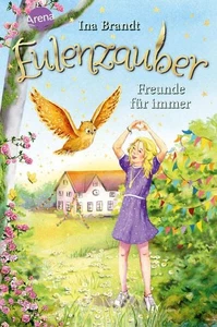 Eulenzauber. Freunde für immer. Eulenzauber. Band 18. Mit Illustrationen von Son - Bild 1 von 1