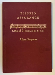 Blessed Assurance A Moral Tale Allan Gurganus 1990 NC Wesleyan College Press HC - Picture 1 of 13