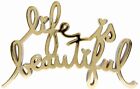 LIFE IS BEAUTIFUL - HARD CANDY GOLD - MR BRAINWASH- SCULPTURE - SIGNED - UNIQUE