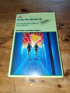 Livre "Inside the Sinclair QL: An introductory guide to the hardware" - Sunshine - Photo 1/5