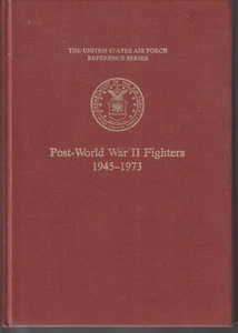 Air Force Post World War II Fighters 1945-1973 Reference 1986 Knaack - Foto 1 di 1