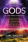Gods of the Final Kingdom: Unveiling the Secrets of the Raging Celestial War...