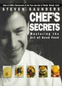 Chef's Secrets: Mastering the Art of Good Food By Steven Saunder - Picture 1 of 1