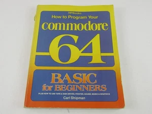 How to Program Your Commodore 64 Basic for Beginners HP Books Carl Shipman Vtg - Picture 1 of 7