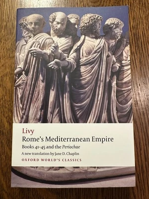 NEW Rome's Mediterranean Empire: Books 41-45 and the Periochae by Livy HISTORY Foto 1 de 4