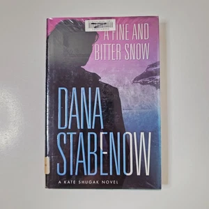 A Fine and Bitter Snow Hardcover Novel Book by Dana Stabenow Ex-Library 2002 - Picture 1 of 16