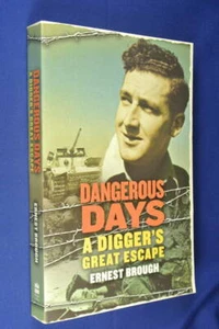 DANGEROUS DAYS Ernest Brough AUSTRALIAN ESCAPE WW2 AUSTRIAN POW CAMP book - Picture 1 of 10