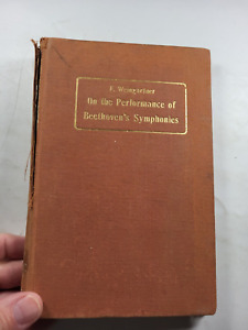 RARE! On The Performance Of Beethoven's Symphonies 1907 Felix Weingartner sku8.5