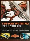 Custom Painting Techniques Make Your Motorcycle A Masterpiece By Joann Bortles