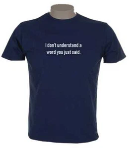 I don't understand a word you just said T-SHIRT cool funny napoleon dynamite NEW - Bild 1 von 12