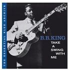 Bb King The Essential Blue Archiv Take A Swing With Me Cd New