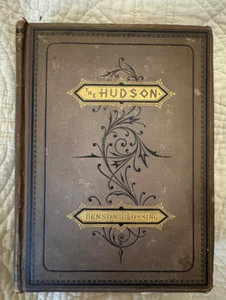 The Hudson - Wilderness to the Sea by Benson J. Lossing, Troy, Nims, 1866 1st - Picture 1 of 17