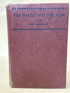 The Wagon and the Star [hardcover] Lida Larrimore - Picture 1 of 7