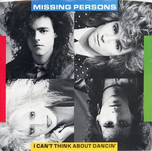 MISSING PERSONS I Can't Think About Dancin' 1986 45rpm w PIC SLEEVE NOS - Picture 1 of 2