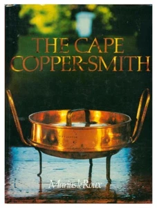 The Cape Copper-Smith By Marius Le Roux 1982 HCDJ Signed - Imagen 1 de 3