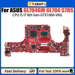 GL704GM For ASUS GL704GV GL704G S7C GL704 Motherboard I5 i7 CPU GTX1060-V6G - Picture 1 of 5