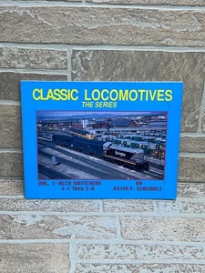 Classic Locomotives - The Series - Vol 1, Alco Switchers S-1 Thru S-6, Book - Imagen 1 de 8