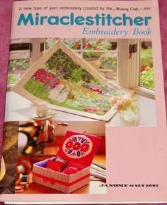 MIRACLESTITCHER EMBROIDERY BOOK for Memory Craft Sewing Machine w PATTERNS - Picture 1 of 9