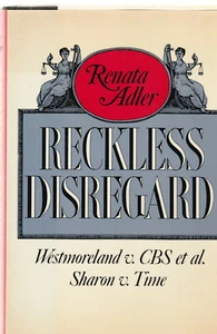 RECKLESS DISREGARD: WESTMORELAND V. CBS ET AL (1986) RENATA ADLER, HARDCOVER - Picture 1 of 1