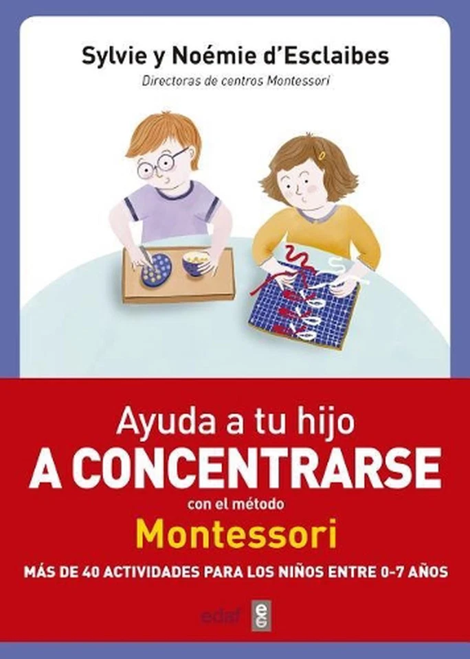 Ayuda a Tu Hijo a Concentrarse Con El Metodo Montessori by Sylvie D'Esclaibes (S - Image 1 of 1