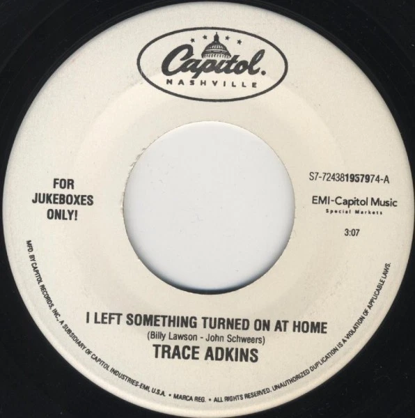 Trace Adkins - I Left Something Turned On At Home, 7", (Vinyl) - Image 1 of 1