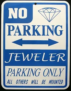 JEWELER PARKING ONLY Steel Sign - No Parking Signs - jewelry - Picture 1 of 1