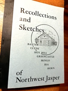 Recollections and Sketches of Northwest Jasper,Iowa,1970 Centennial Ed.,136 pp. - Bild 1 von 7