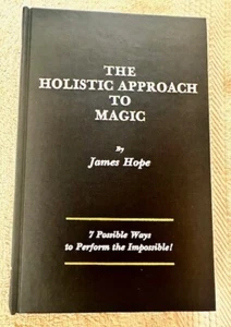 THE HOLISTIC APPROACH TO MAGIC von JAMES HOPE - Limitiert auf 500 Exemplare - Bild 1 von 7