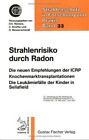 Strahlenrisiko durch Radon : Knochenmarktransplantationen. Die Leukämiefälle der