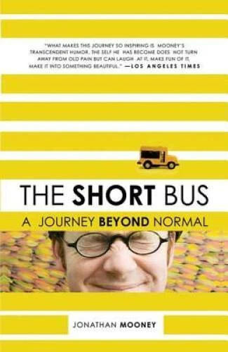 The Short Bus: A Journey Beyond Normal - Paperback By Mooney, Jonathan - GOOD - Image 1 of 1