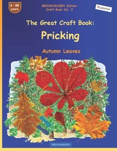 The Great Craft Book: Pricking: BROCKHAUSEN Autumn Leaves BROCKHAUSEN Edition Cr - Picture 1 of 1