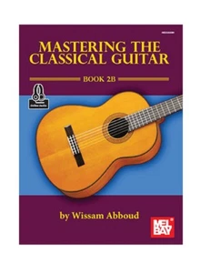 MEL BAY 30686M Mastering the Classical Guitar Book 2B (Book + Online Audio) - Picture 1 of 4