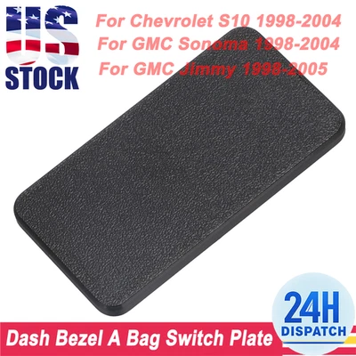 For 98-04 Chevrolet S10 GMC Sonoma Jimmy Dash Bezel A Bag Switch Plate Insert US Foto 1 de 4