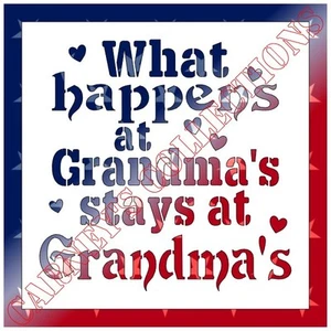 12"x12" Clear Plastic Stencil - What Happens At Grandma's (MCA181) - Picture 1 of 2