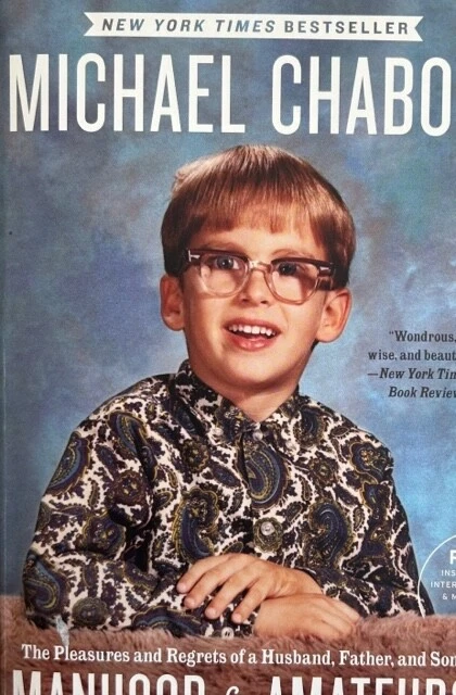 MANHOOD FOR AMATEURS ~MICHAEL CHABON ~ SOFT COVER~  NEW - Image 1 of 1