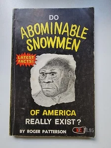 Do Abominable Snowmen Of America Really Exist Patterson 1st Edition BIGFOOT - Picture 1 of 8