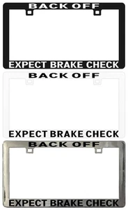 Back Off Expect Brake Check Assorted Legal License Plate Frame - Bild 1 von 5