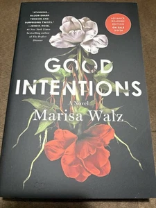 GOOD INTENTIONS MARISA WALZ ARC 2/26 DEBUT NOVEL Paperback Book - Picture 1 of 2