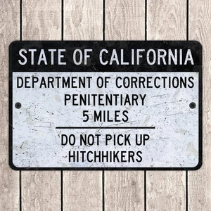State Of California Penitentiary Schild Do Not Pick Up Hitchhikers Aluminium Metall - Bild 1 von 4