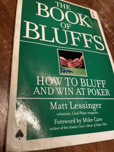 The Book of Bluffs: How to Bluff and Win at Poker - Paperback - GOOD