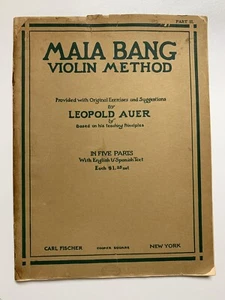 MAIA BANG VIOLIN METHOD...IN FIVE PARTS With English and Spanish Text. Part II - Foto 1 di 5