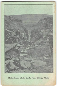 Mining Scene, Glacier Creek, Nome District Alaska Miners Antique Postcard 1900s - Picture 1 of 2