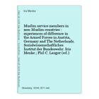 Muslim service members in non-Muslim countries : experiences of difference in th